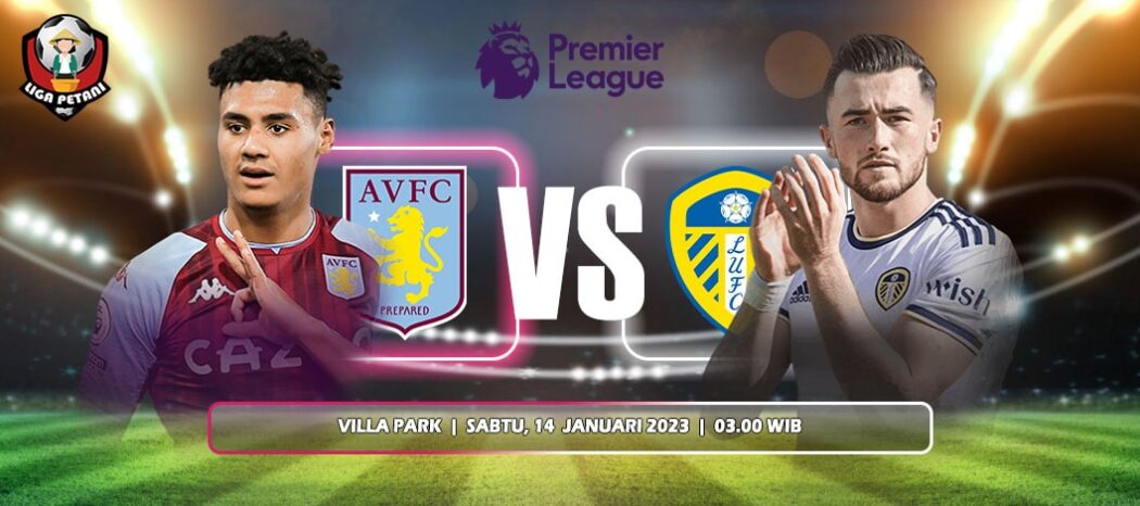 Prediksi Aston Villa Vs Leeds United