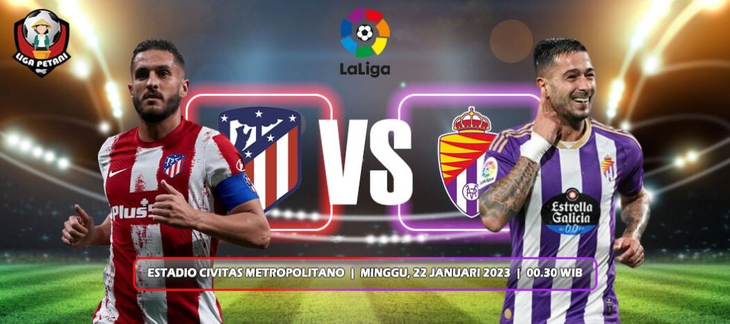Prediksi Atletico Madrid Vs Real Valladolid
