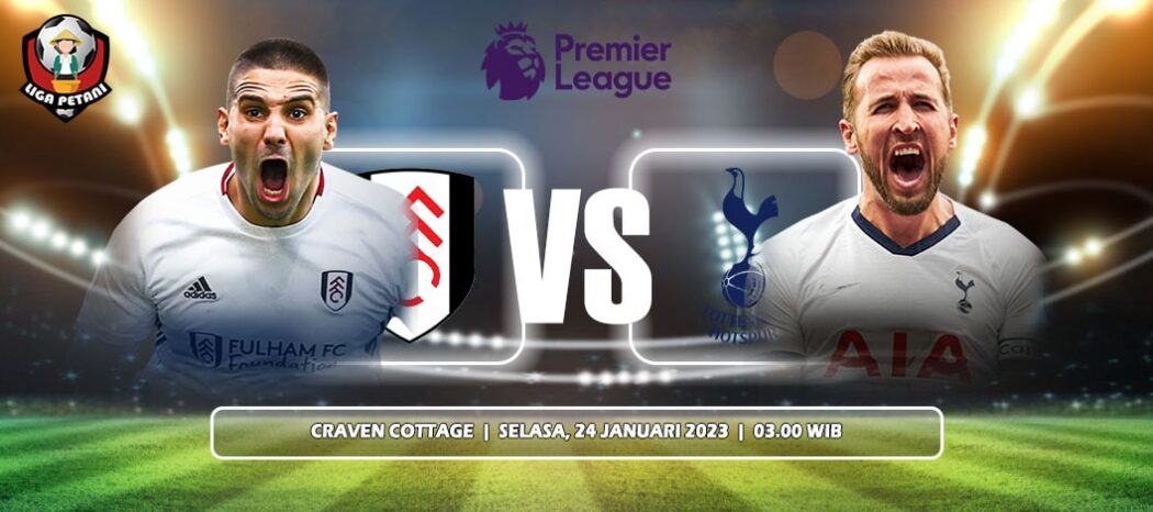 Prediksi Fulham Vs Tottenham Hotspur