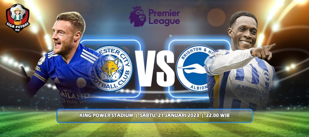 Prediksi Leicester City Vs Brighton & Hove Albion