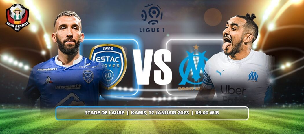 Prediksi Troyes Vs Marseille