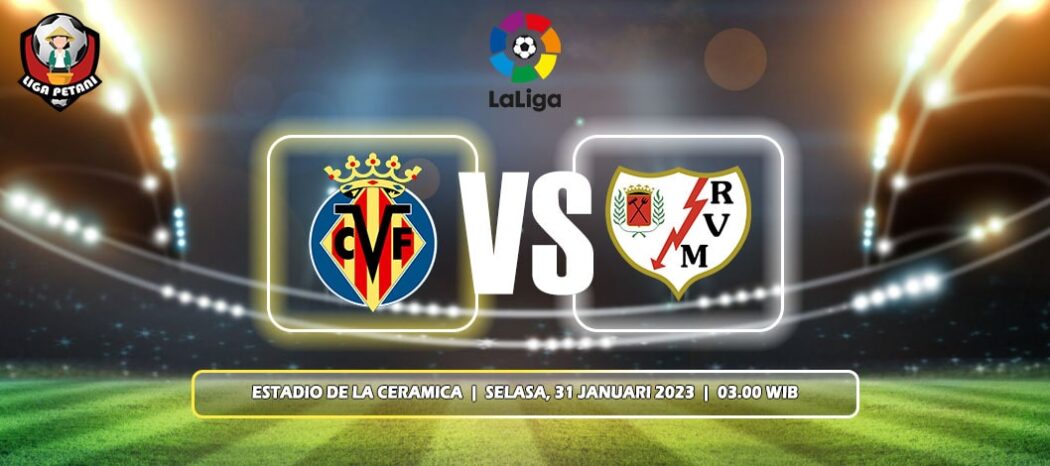 Prediksi Villarreal Vs Rayo Vallecano