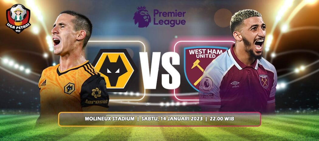 Prediksi Wolverhampton Wanderers Vs West Ham United
