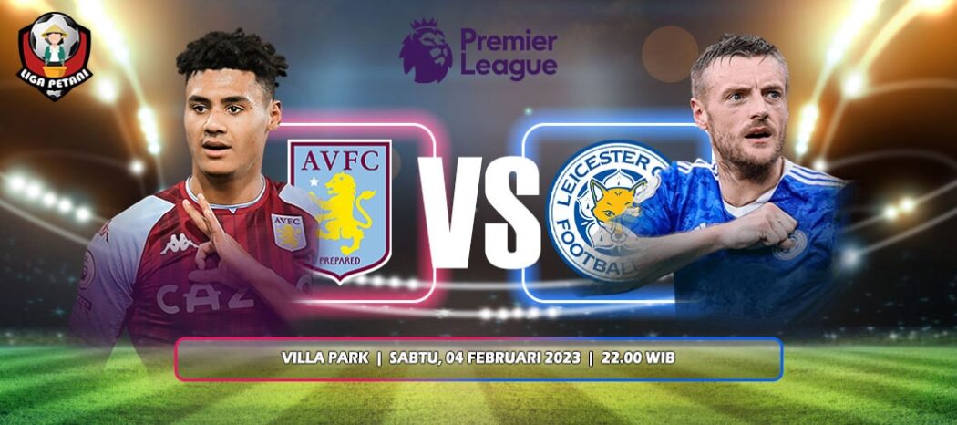Prediksi Aston Villa Vs Leicester City