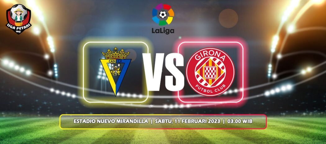 Prediksi Cadiz Vs Girona