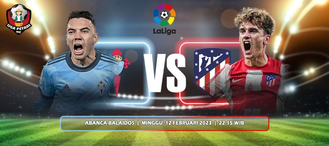 Prediksi Celta Vigo Vs Atletico Madrid