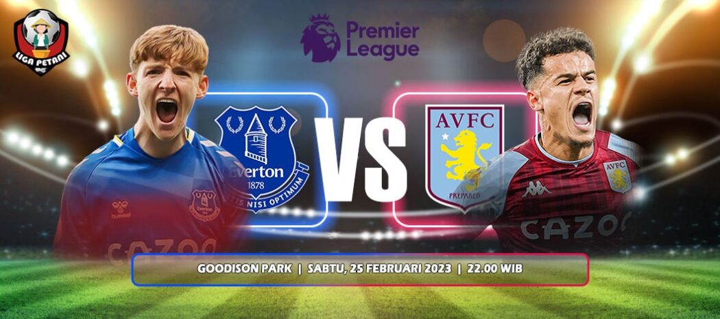 Prediksi Everton Vs Aston Villa