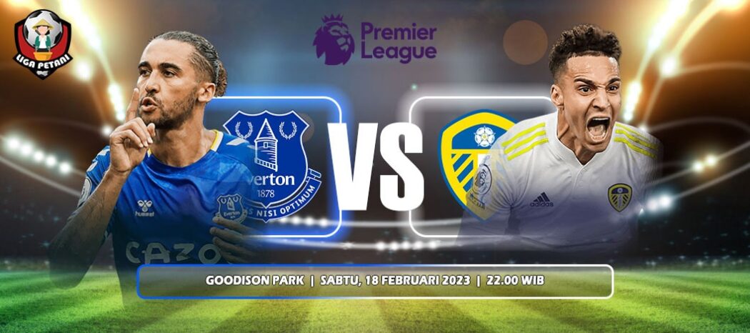 Prediksi Everton Vs Leeds United
