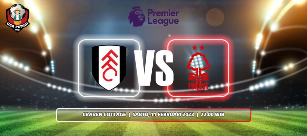 Prediksi Fulham Vs Nottingham Forest