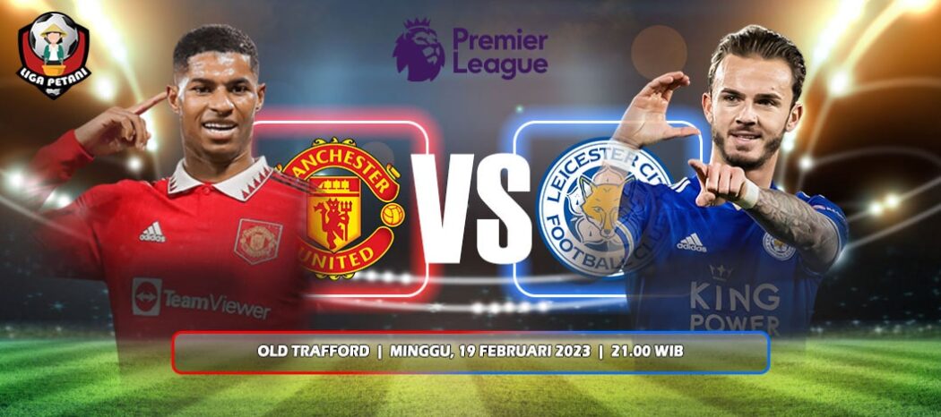 Prediksi Manchester United Vs Leicester City