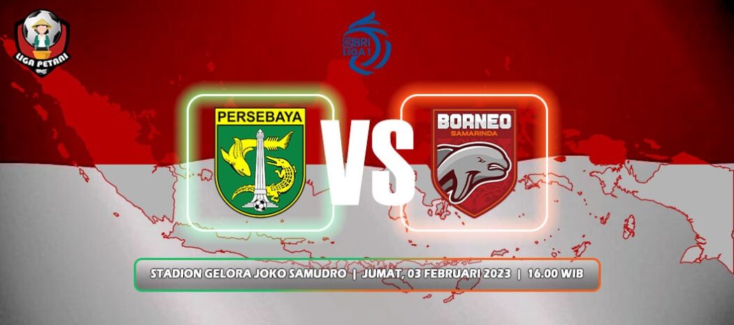 Prediksi Persebaya Surabaya Vs Borneo FC