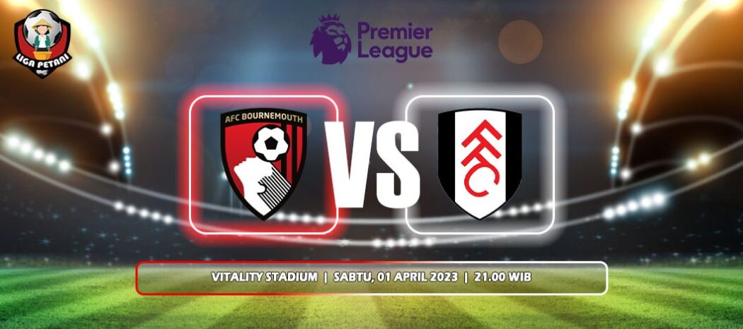 Prediksi AFC Bournemouth Vs Fulham