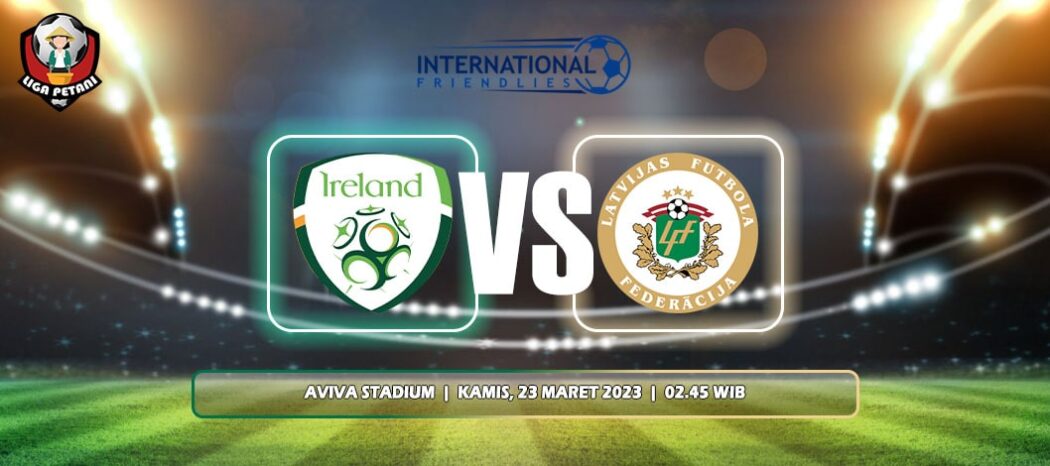 Prediksi Republik Irlandia Vs Latvia