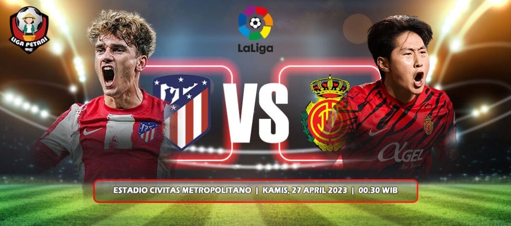 Prediksi Atletico Madrid Vs Mallorca