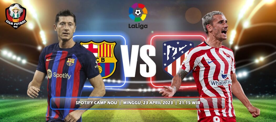 Prediksi Barcelona Vs Atletico Madrid