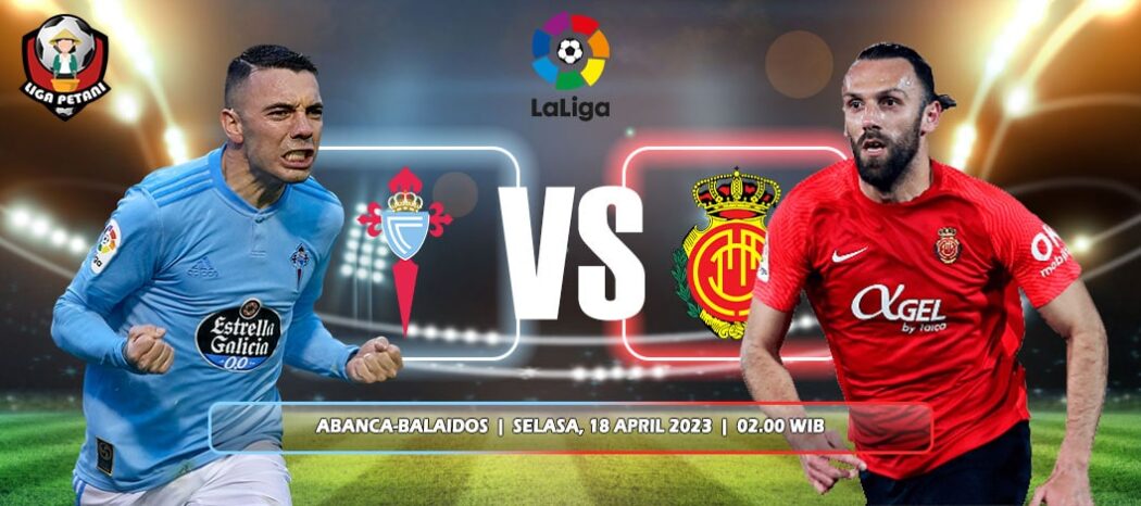 Prediksi Celta Vigo Vs Mallorca