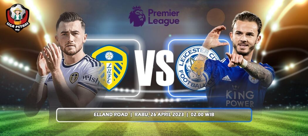 Prediksi Leeds United Vs Leicester City