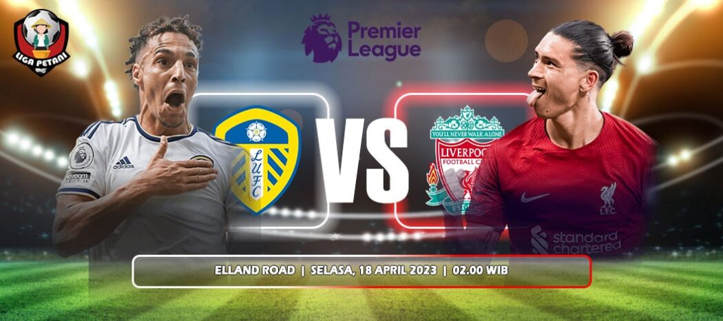 Prediksi Leeds United Vs Liverpool