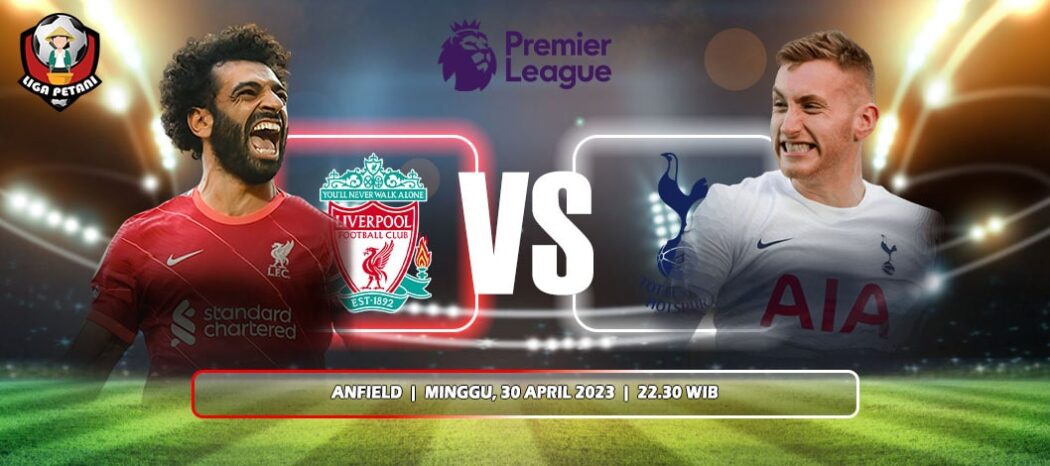 Prediksi Liverpool Vs Tottenham Hotspur