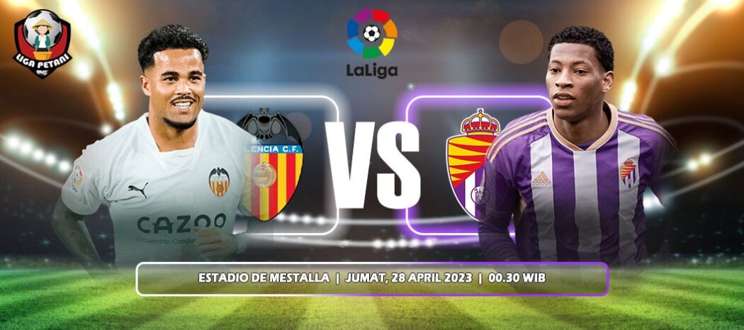 Prediksi Valencia Vs Real Valladolid