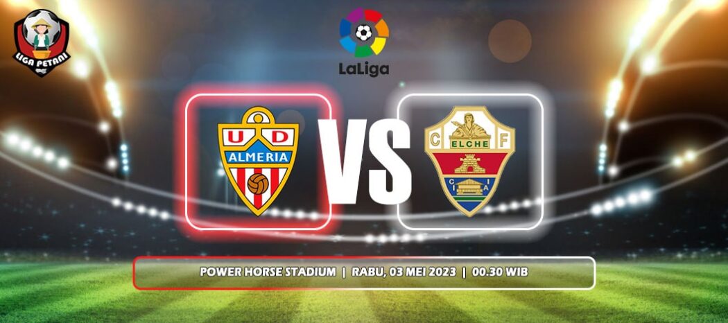 Prediksi Almeria Vs Elche