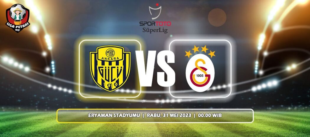 Prediksi Ankaragucu Vs Galatasaray