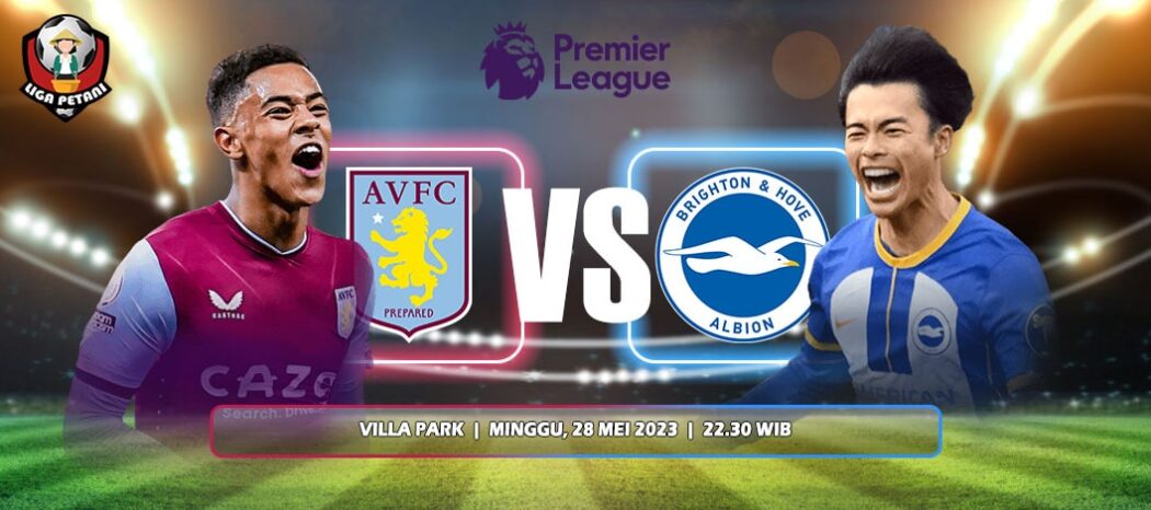 Prediksi Aston Villa Vs Brighton & Hove Albion