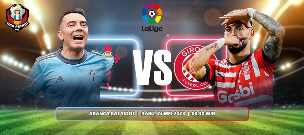 Prediksi Celta Vigo Vs Girona