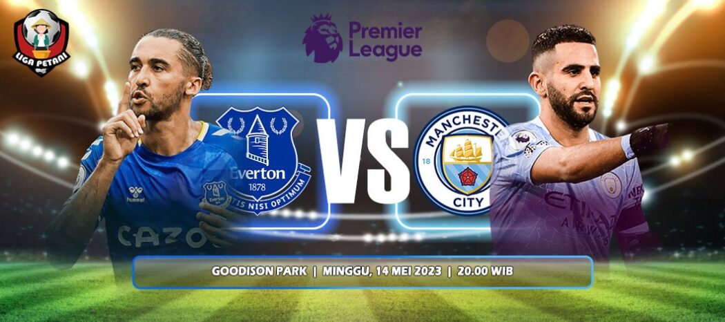 Prediksi Everton Vs Manchester City