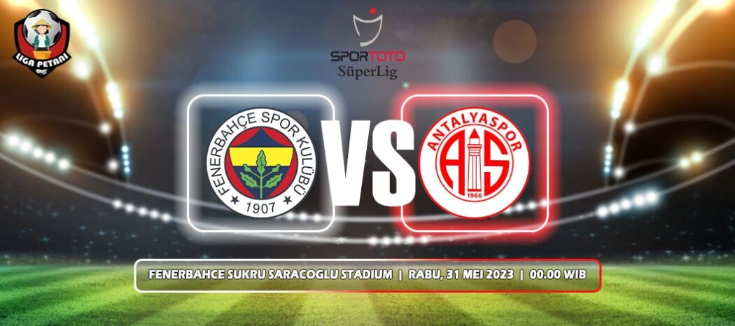 Prediksi Fenerbahce Vs Antalyaspor
