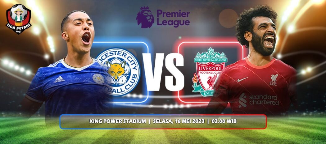 Prediksi Leicester City Vs Liverpool