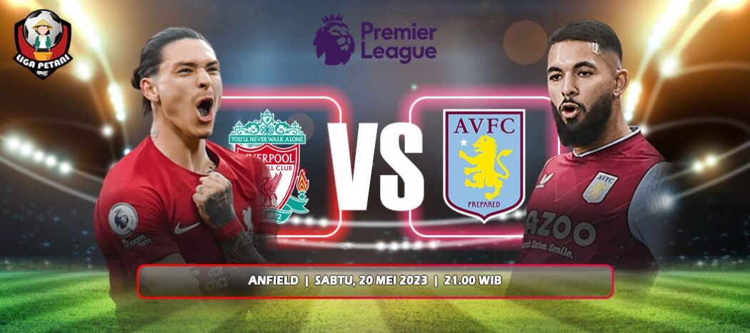 Prediksi Liverpool Vs Aston Villa