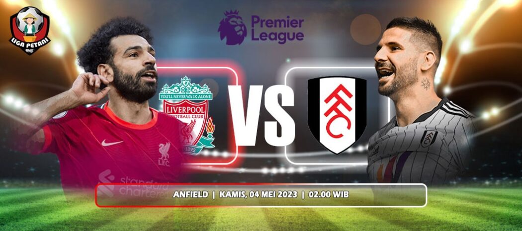Prediksi Liverpool Vs Fulham