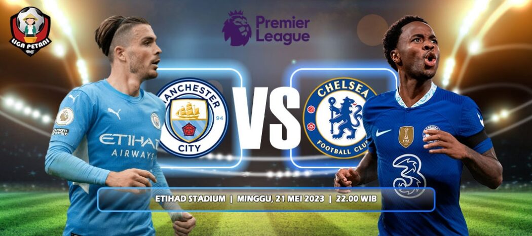 Prediksi Manchester City Vs Chelsea