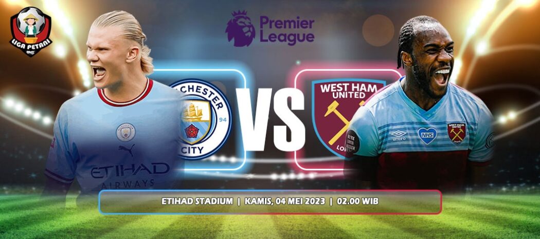Prediksi Manchester City Vs West Ham United