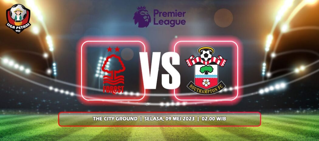 Prediksi Nottingham Forest Vs Southampton