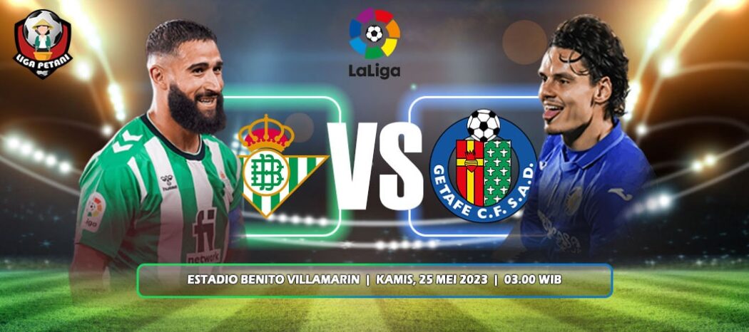 Prediksi Real Betis Vs Getafe