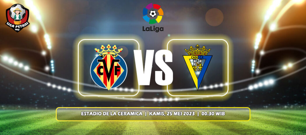 Prediksi Villarreal Vs Cadiz