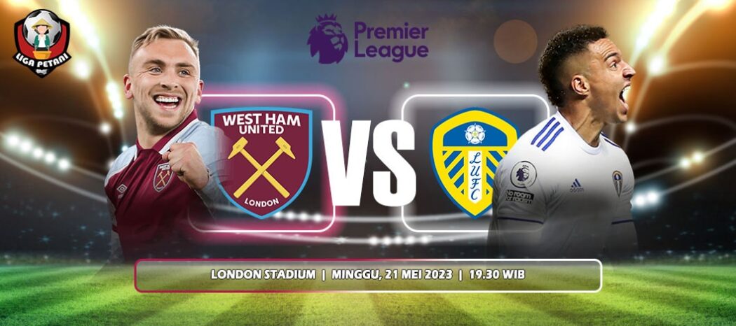 Prediksi West Ham United Vs Leeds United