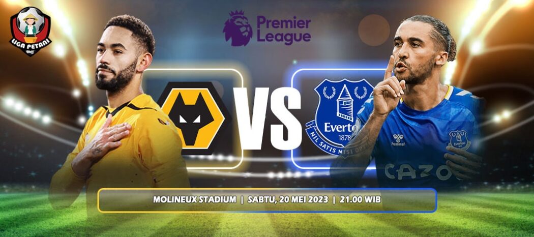 Prediksi Wolverhampton Wanderers Vs Everton