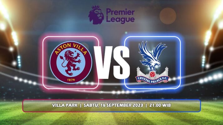 Prediksi Aston Villa Vs Crystal Palace