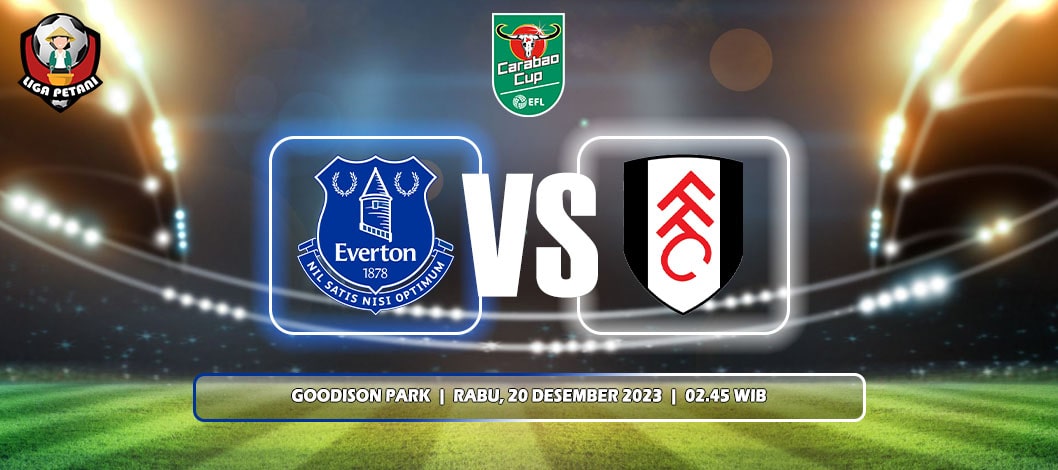 Prediksi Everton Vs Fulham