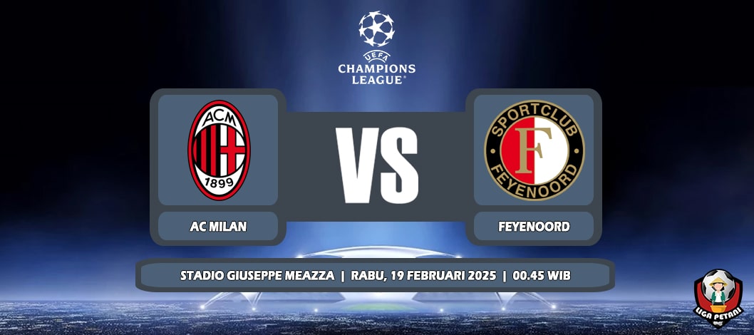 Prediksi AC Milan Vs Feyenoord 19 Februari 2025