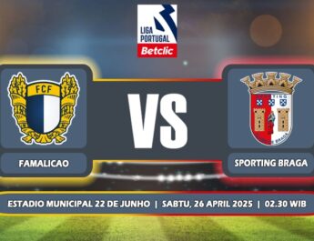 Prediksi Famalicao Vs Sporting Braga 26 April 2025