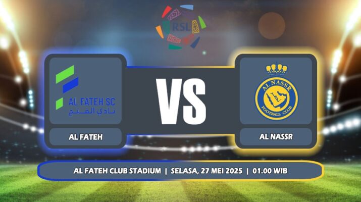 Prediksi Al Fateh Vs Al Nassr 27 Mei 2025