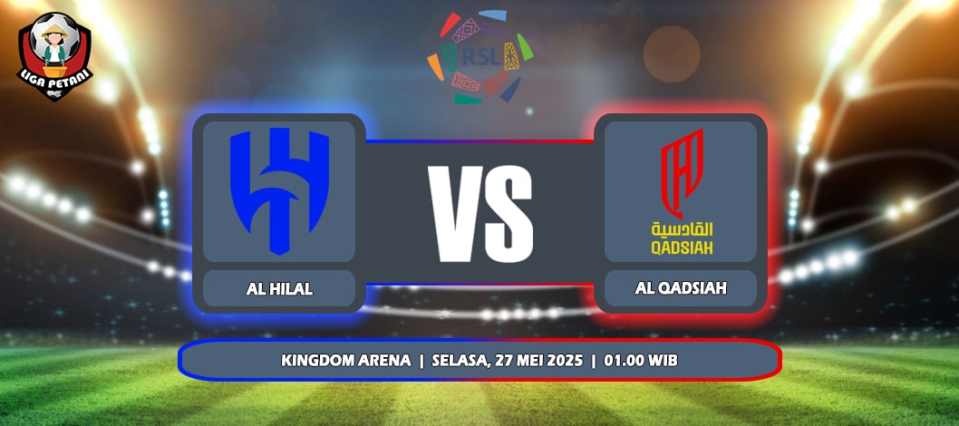 Prediksi Al Hilal Vs Al Qadsiah 27 Mei 2025