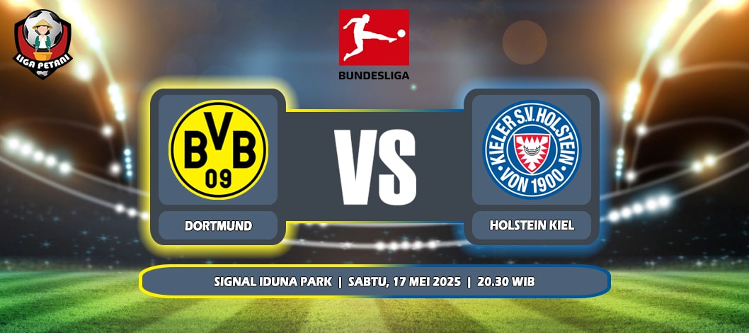 Prediksi Borussia Dortmund Vs Holstein Kiel 17 Mei 2025