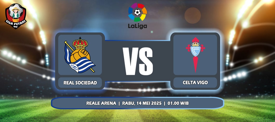 Prediksi Real Sociedad Vs Celta Vigo 14 Mei 2025