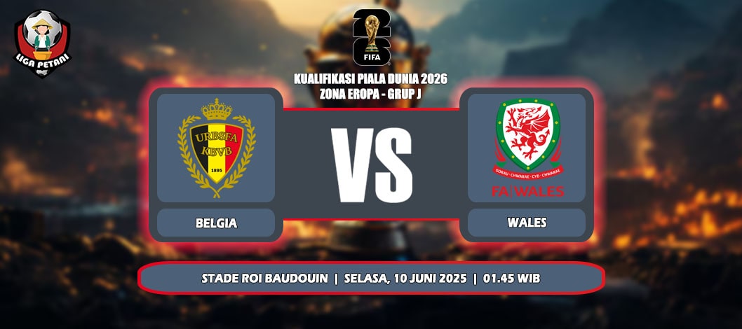 Prediksi Belgia Vs Wales 10 Juni 2025