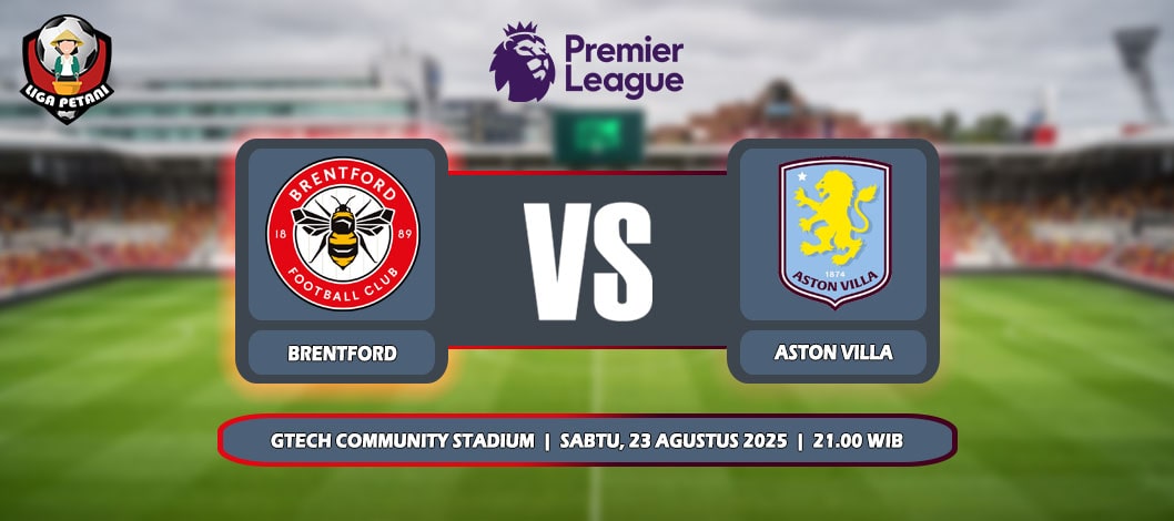 Prediksi Brentford Vs Aston Villa 23 Agustus 2025